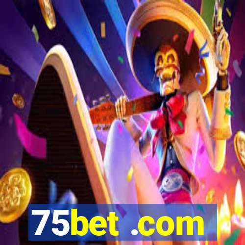 75bet .com